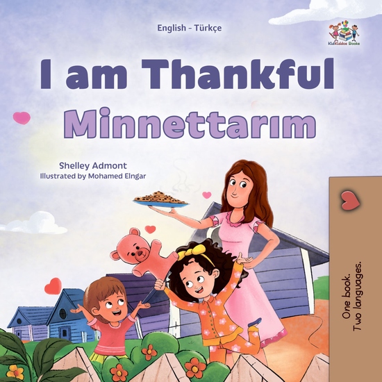 I am Thankful Minnettarım - English Turkish Bilingual Book for Children - cover