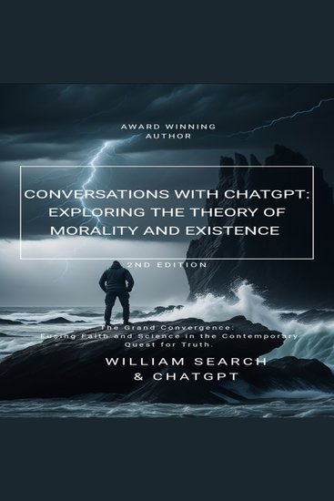 "Conversations with ChatGPT: Exploring the Theory of Morality and Existence" - 2nd Edition - cover