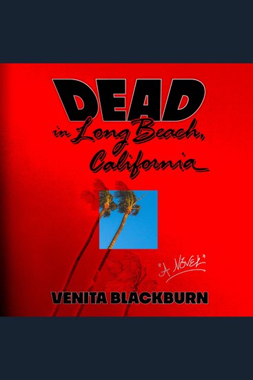 Dead in Long Beach California - A Novel - cover