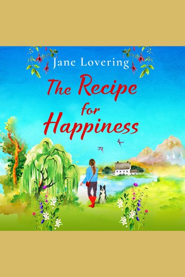 The Recipe for Happiness - An uplifting romance from award-winning Jane Lovering - cover
