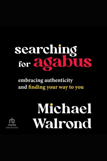 Searching for Agabus - Embracing Authenticity and Finding Your Way to You - cover