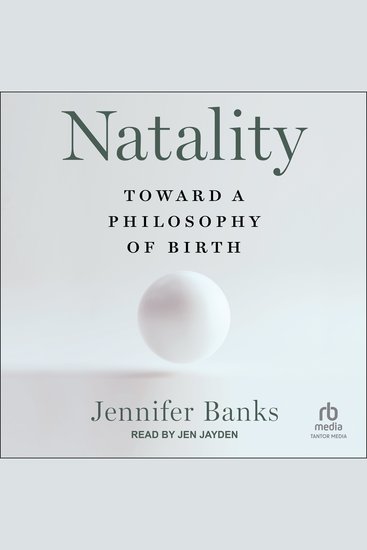 Natality - Toward a Philosophy of Birth - cover