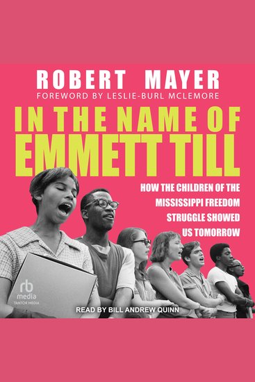 In the Name of Emmett Till - How the Children of the Mississippi Freedom Struggle Showed Us Tomorrow - cover