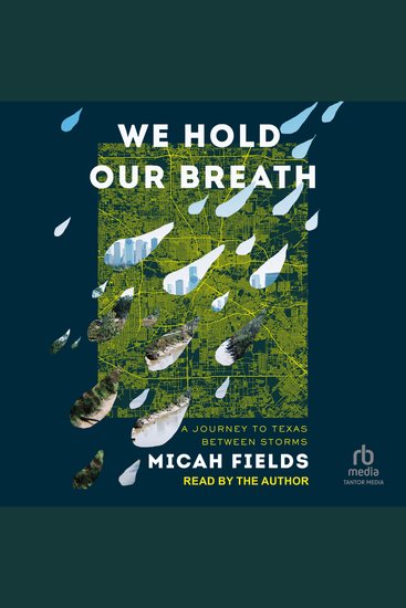 We Hold Our Breath - A Journey to Texas Between Storms - cover