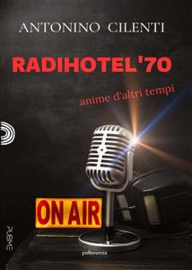 Radihotel '70 - Anime di altri tempi - cover