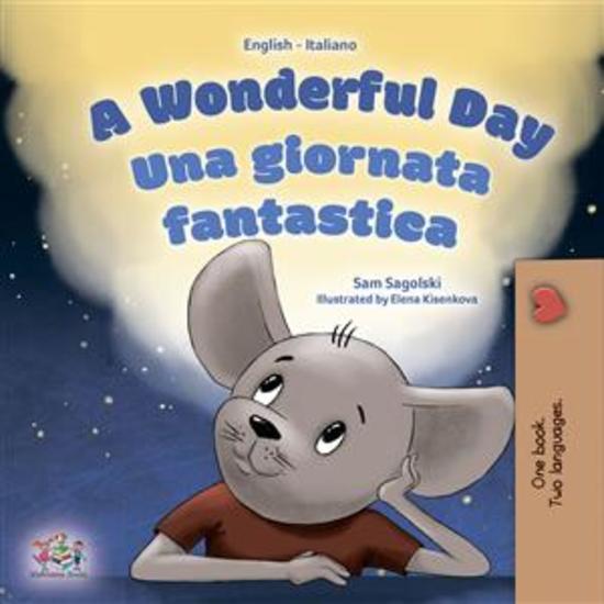A Wonderful Day Una giornata fantastica (English Italian) - English Italian Bilingual book - cover