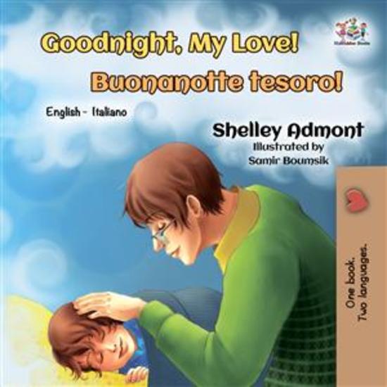 Goodnight My Love! Buonanotte tesoro! (English Italian) - English Italian Bilingual book - cover