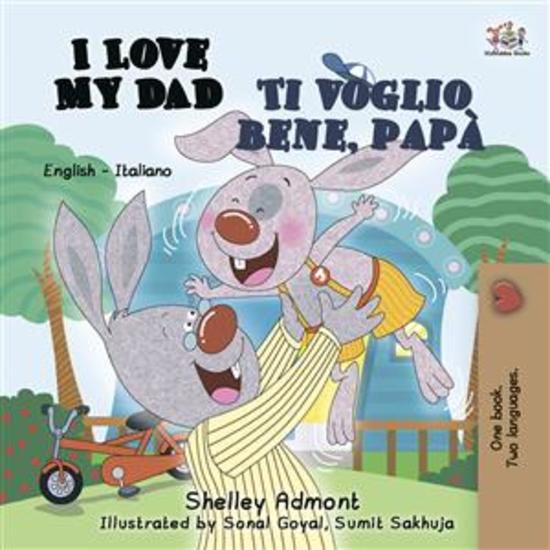 I Love My Dad Ti voglio bene papà (English Italian) - English Italian Bilingual book - cover