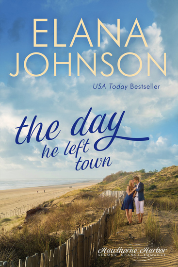 The Day He Left Town - Sweet Contemporary Romance - cover