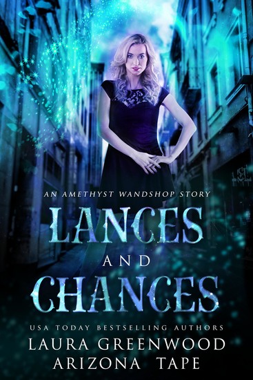 Lances and Chances - An Amethyst's Wand Shop Mysteries Story - cover
