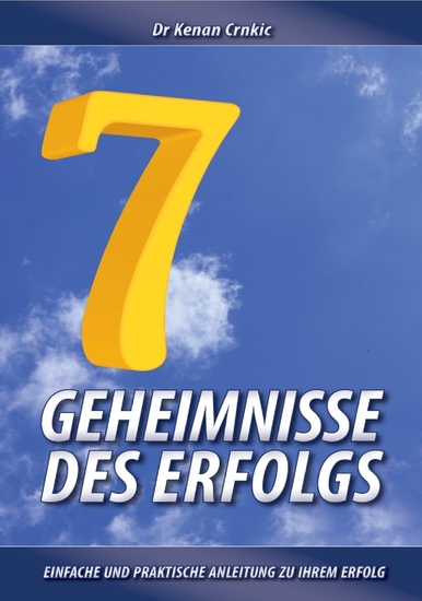 7 Geheimnisse Des Erfolgs - Einfache und praktische anleitung zu ihrem erflog! - cover