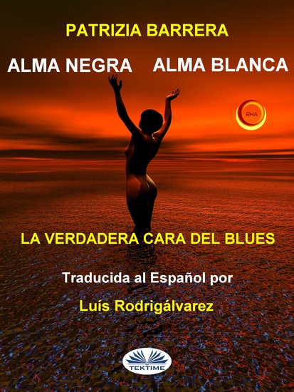 Alma Negra Alma Blanca - El Verdadero Rostro Del Blues - cover