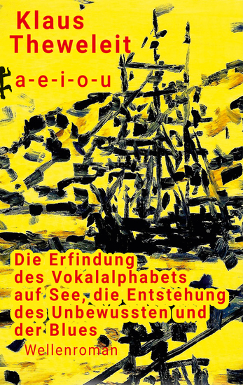 a - e - i - o - u - Die Erfindung des Vokalalphabets auf See die Entstehung des Unbewussten und der Blues - cover