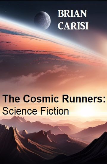The Cosmic Runners: Science Fiction - cover