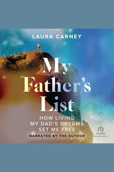 My Father's List - How Living My Dad's Dreams Set Me Free - cover
