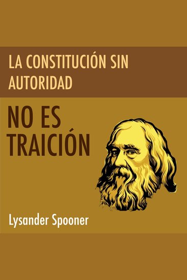 La Constitución Sin Autoridad no es Traición - cover