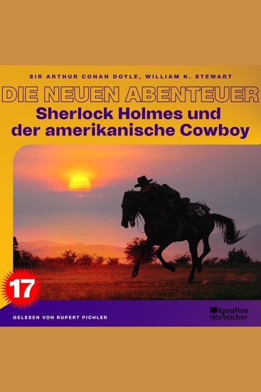 Sherlock Holmes und der amerikanische Cowboy (Die neuen Abenteuer Folge 17) - cover