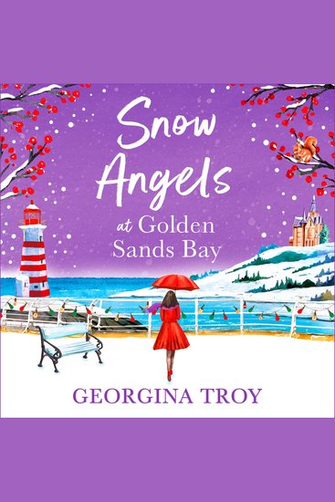 Snow Angels at Golden Sands Bay - Fall in love with this uplifting winter romance from Georgina Troy - cover