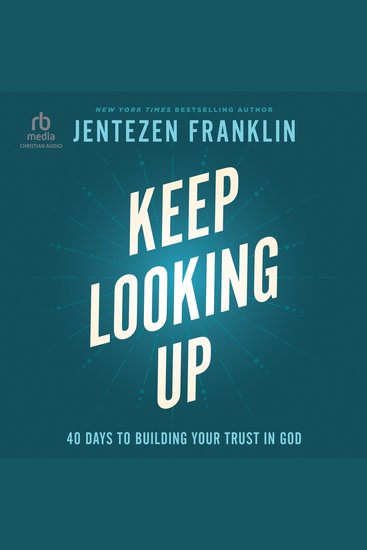 Keep Looking Up - 40 Days to Building Your Trust in God - cover