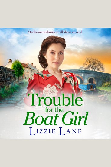 Trouble for the Boat Girl - A page-turning family saga from bestseller Lizzie Lane - cover