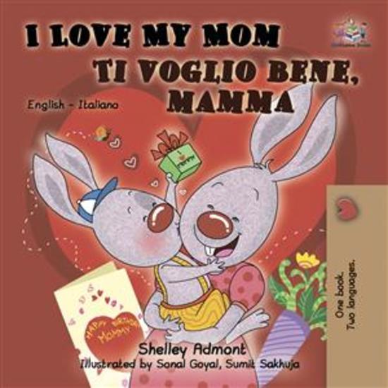I Love My Mom Ti voglio bene mamma (English Italian) - English Italian Bilingual book - cover