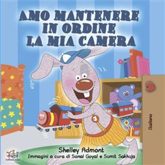 Amo mantenere in ordine la mia camera (Italian only) - Italian children's book - cover