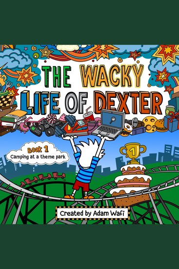 The Wacky Life Of Dexter - Camping at a theme park - cover