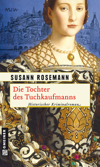 Die Tochter des Tuchkaufmanns - Historischer Kriminalroman
