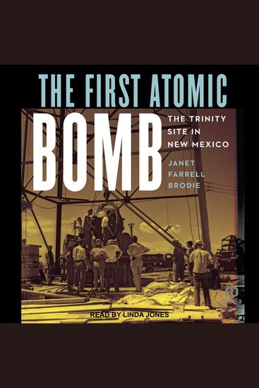 The First Atomic Bomb - The Trinity Site in New Mexico - cover