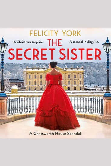 Secret Sister The: New in 2026 an enthralling true story of romance intrigue and sisterhood – the perfect Christmas holiday read (Stately Scandals Book 3) - cover