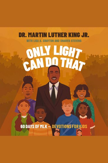 Only Light Can Do That - 60 Days of MLK – Devotions for Kids - cover