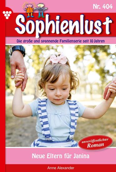 Neue Eltern für Janina - Sophienlust 404 – Familienroman - cover