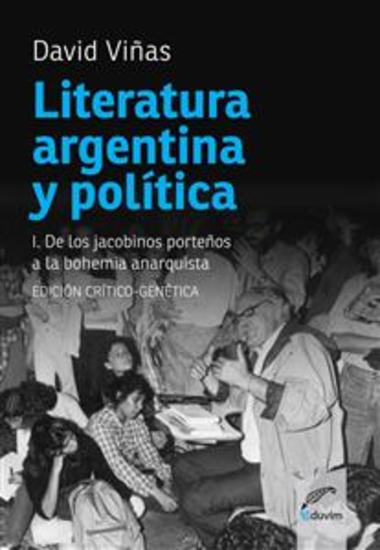 Literatura Argentina y realidad política - I De los jacobinos porteños a la bohemia anarquista - cover