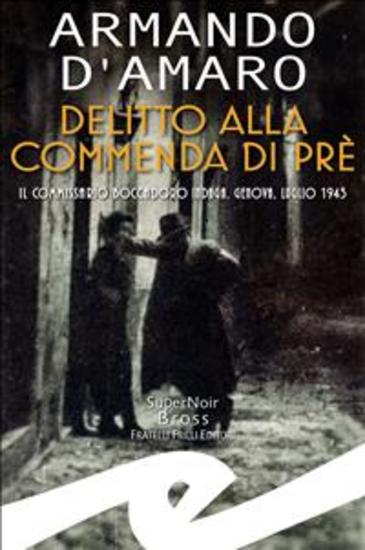 Delitto alla Commenda di Prè - Il commissario Boccadoro indaga Genova luglio 1943 - cover