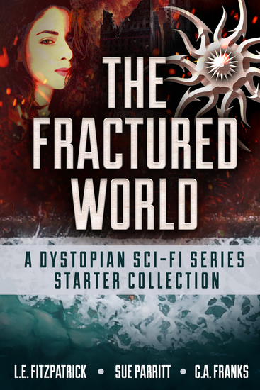 The Fractured World - A Dystopian Sci-Fi Series Starter Collection - cover