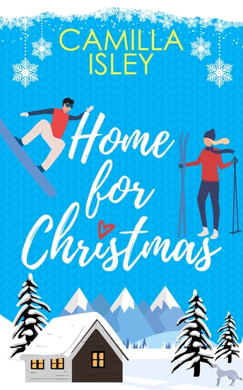 Home for Christmas - An enemies to lovers only one bed romantic comedy - cover