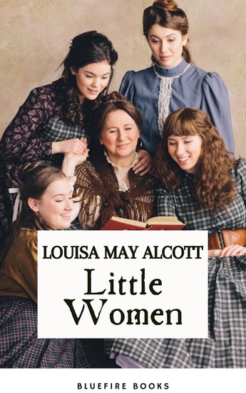 Little Women - Timeless Coming-of-Age Classic Novel by Louisa May Alcott – Kindle Edition - cover