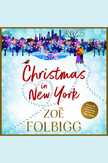 Christmas in New York - Spend Christmas 2025 with this festive feel-good read from NUMBER ONE BESTSELLER Zoë Folbigg - cover