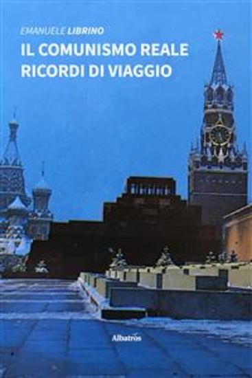 Il comunismo reale – Ricordi di viaggio - cover