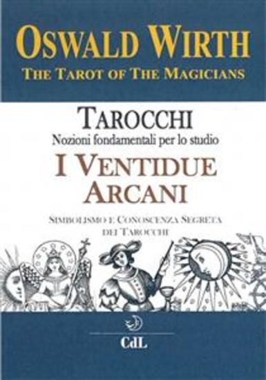 I Ventidue Arcani - I tarocchi dei Maghi - Il Simbolismo delle Ventidue Chiavi - cover