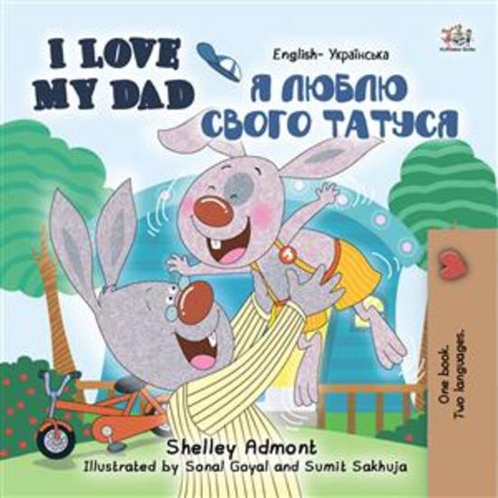 I Love My Dad (English Ukrainian) - English Ukrainian Bilingual children's book - cover