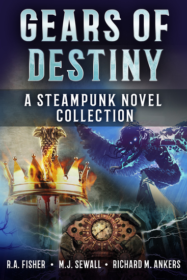 Gears of Destiny - A Steampunk Novel Collection - cover