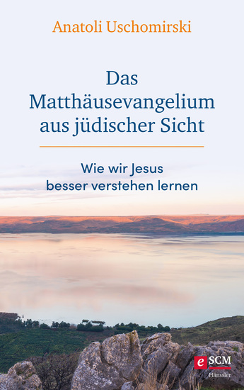 Das Matthäusevangelium aus jüdischer Sicht - Wie wir Jesus besser verstehen lernen - cover
