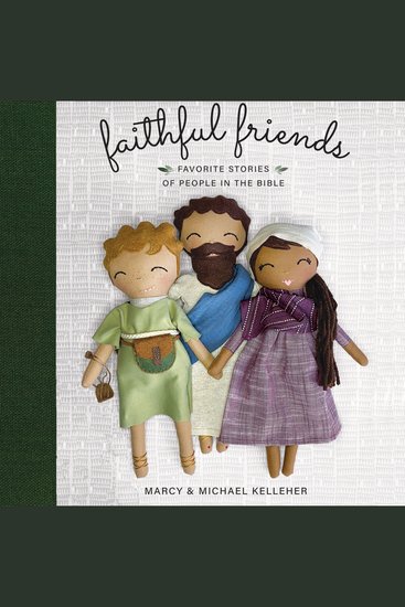 Faithful Friends - Favorite Stories of People in the Bible - cover