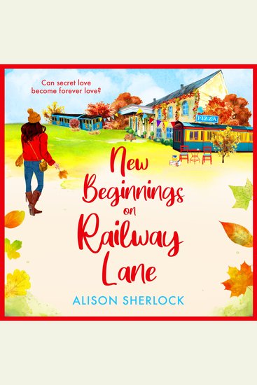 New Beginnings on Railway Lane - An uplifting rural romantic read from Alison Sherlock - cover