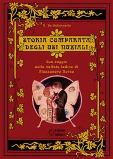 Storia comparata degli usi nuziali - Con saggio sulle valli ladine - cover