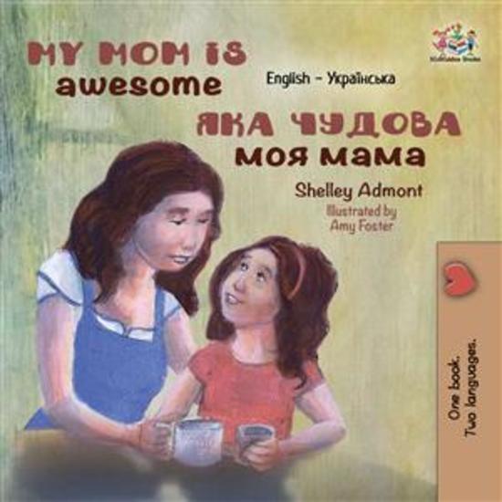 My Mom is Awesome (English Ukrainian) - English Ukrainian Bilingual children's book - cover