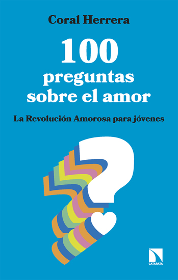 100 preguntas sobre el amor - La Revolución Amorosa para jóvenes - cover