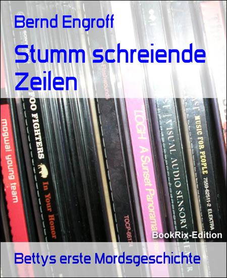 Stumm schreiende Zeilen - Bettys erste Mordsgeschichte - cover