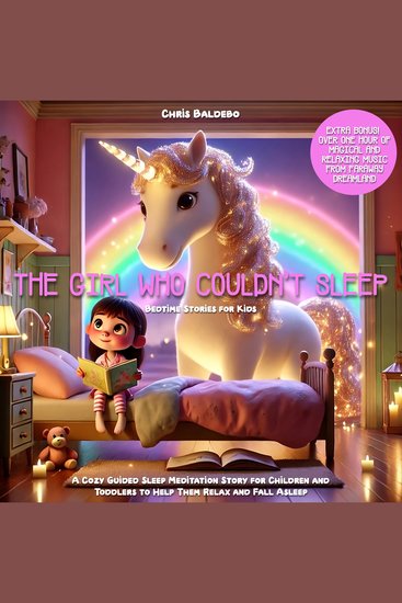 Girl Who Couldn't Sleep The: Bedtime Stories for Kids - A Cozy Guided Sleep Meditation Story for Children and Toddlers to Help Them Relax and Fall Asleep - cover